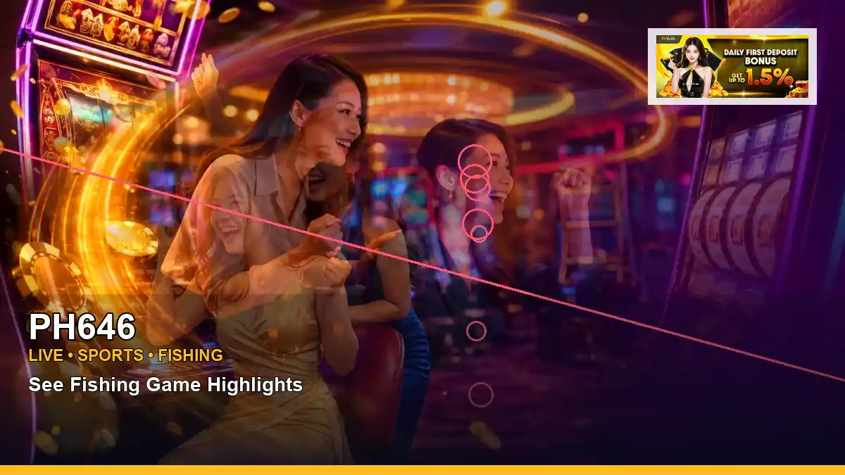 PH646 PH646 sports hub information for Philippine users scene with panoramic reel fruit reels online slot games for players